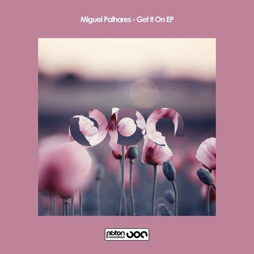 Miguel Palhares - Get It On EP [PR2023701]